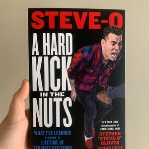 A Hard Kick in the Nuts by Steve-O (New Signed Copy)
